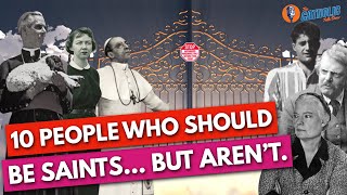 10 People Who Should Be Saints... But Aren't. | The Catholic Talk Show