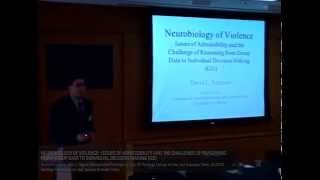 David Faigman presents Neurobiology of Violence: Admissibility & Group to Individual, 2013