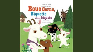 Bouc Cornu, Biquette Et Ses Biquets Partie 17