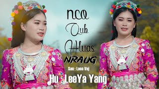 Nco Qub Hlua Nraug By Leeya Yang Nkauj Tawm Tshiab 2022