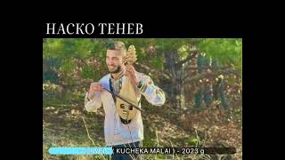 Наско Тенев - Кючек - Dibla , Malai - New