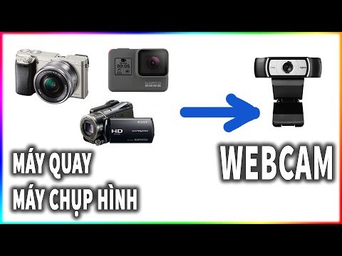 Biến máy quay / máy chụp hình thành Webcam