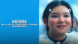 Katara - Twixtor Scenepack Avatar The Last Airbender Episode 7 - 4K