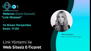 İşin Doğrusu Webinar-Iyzico Link Yöntemi Ile Web Sitesiz E-Ticaret