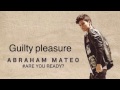 Video Guilty Pleasure Abraham Mateo