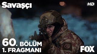 Savaşçı 60. Bölüm 1. Fragmanı