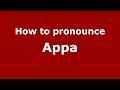 How to pronounce Appa (Arabic/Morocco) - PronounceNames.com