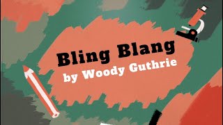 Bling Blang, By Woody Guthrie