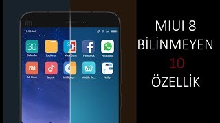 Miui 8De Pek Bilinmeyen 10 Özellik