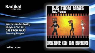 Djs From Mars Ft. Fragma - Insane In Da Brain Original Club Mix
