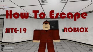 How To Escape Roblox Scp Site-19 Tutorial Nexusscp