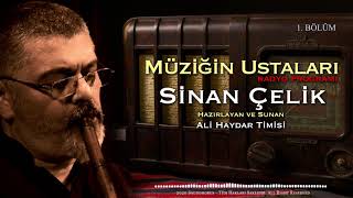 Sinan Çelik - Müziğin Ustaları Radyo Programı 1. Bölüm Canlı Kayıt - Türkü