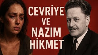 Cevriyeyi Tanıyor Musunuz ? Nazım Hikmete Aşık Olan Kadın.