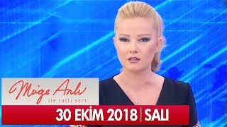 Müge Anlı Ile Tatlı Sert 30 Ekim 2018 - Tek Parça