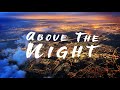 Above the Night | Beautiful Piano Piece