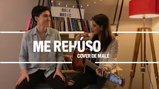 Me Rehúso - Danny Ocean (Cover de Malé)