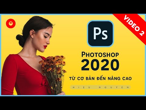 Photoshop 2020 Học từ cơ bản đến Nâng cao | Video 02 | BIGME