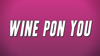 Doja Cat - Wine Pon You Ft. Konshens Lyrics