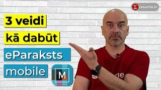 3 veidi kā tikt pie eParaksts mobile