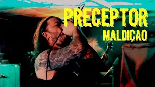 Preceptor - Maldição Live