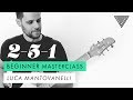 Luca Mantovanelli's 2-5-1 Beginner Masterclass | JTCGuitar.com