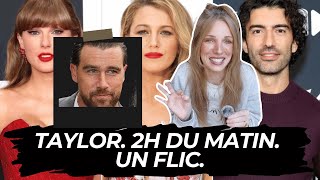 Taylor Swift, Blake Lively Et Le Flic De Minuit