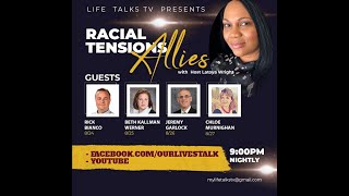 Life Talks Tv- The Impacts of Racism. Ally Series. Episode 3 with Jeremy Garlock
