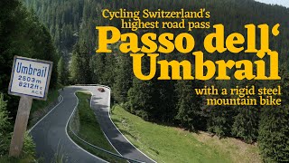 The Umbrail P Cycling Switzerlands Highest Road P With My Bikepacking Touring Bike