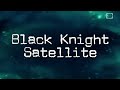 The Black Knight Satellite
