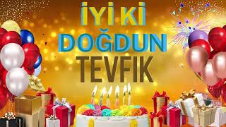 Tevfik - Doğum Günün Kutlu Olsun Tevfik