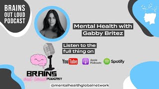 MENTAL HEALTH AS A MODEL BRAINS OUT LOUD GABBY BRITEZ