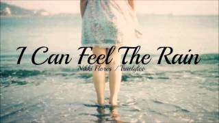 Watch Nikki Flores I Can Feel The Rain video