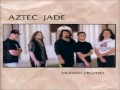 Aztec Jade - Dirty Secrets