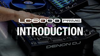 ANNOUNCING THE MOST VERSATILE DJ CONTROLLER | DENON DJ LC6000 PRIME