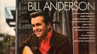 Watch Bill Anderson Ill Live For You video