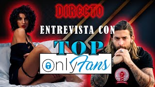 Top Only Fans Entrevista