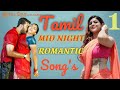 Tamil Midnight Songs hits||Tamil Midnight Romantic mp3 songs
