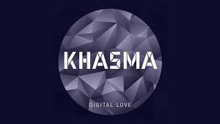 KHASMA - Digital Love