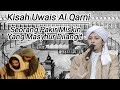 Kisah mengharukan Uwais Al Qarni yang namanya disebut-sebut para Malaikat | Habib Rifky Alaydrus