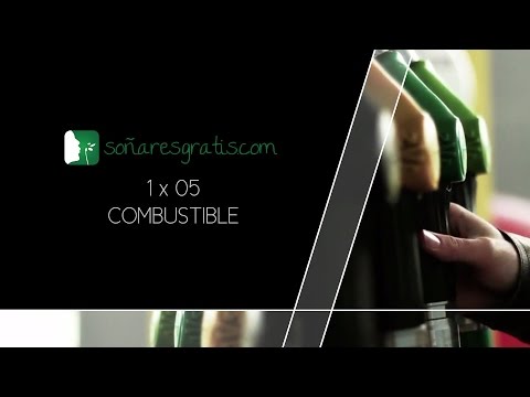 Soñar es gratis.1×05.Combustible