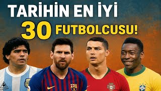 Tarihin En İyi 30 Futbolcusu Maradona, Messi, Ronaldo Ve Daha Fazlası