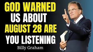 God Said August 28, 2025 Will Not Be A Normal Day Billy Graham Billy Graham Sermons