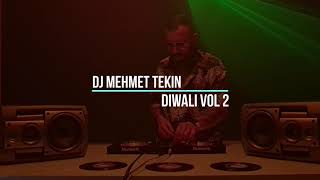 Dj Mehmet Tekin - Diwali Vol 2  #india