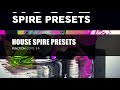 HOUSE SPIRE PRESETS | Bass, Chords, Synths, Pads & FX Patches