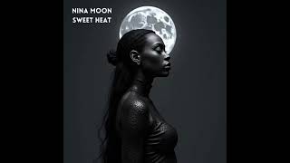 Nina Moon - Sweet Heat