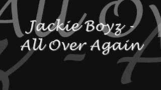 Watch Jackie Boyz All Over Again video