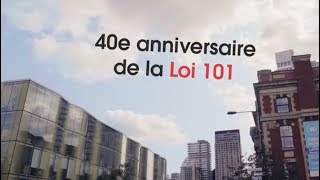 40e anniversaire de la Loi 101