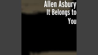 Watch Allen Asbury It Belongs To You video