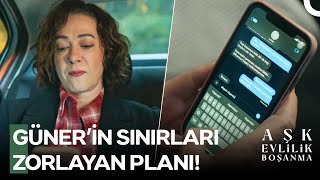 Evliliğini Kurtarmaya Çalışan Koca Yürekli Güner - Aşk Evlilik Boşanma 2. Bölüm