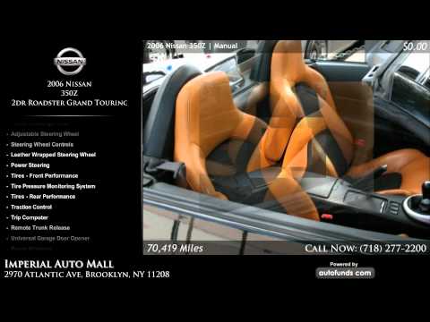 2006 Nissan 350Z 2dr Roadster Grand Touring Man Imperial Auto Mall 